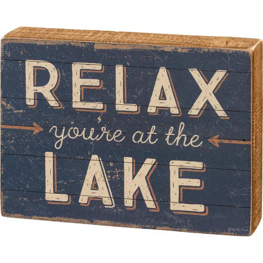 Relax You're At the Lake Box Sign