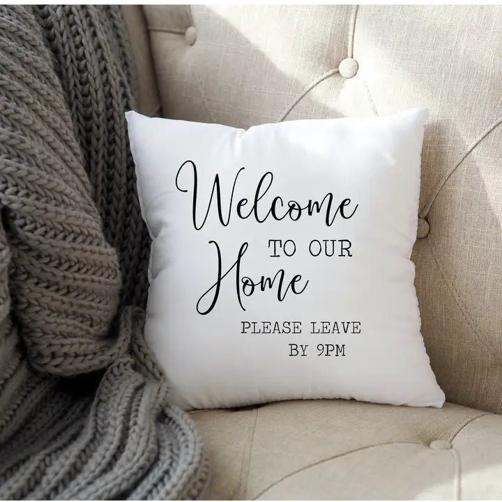 Welcome To Our Home Pillow Cover