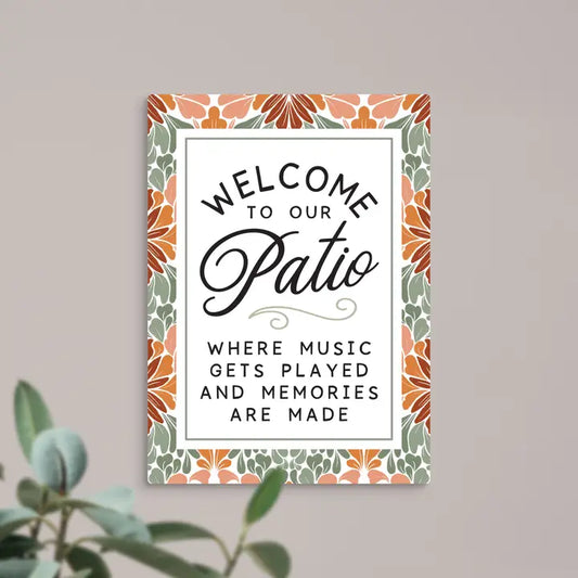 Welcome To The Patio Metal Sign