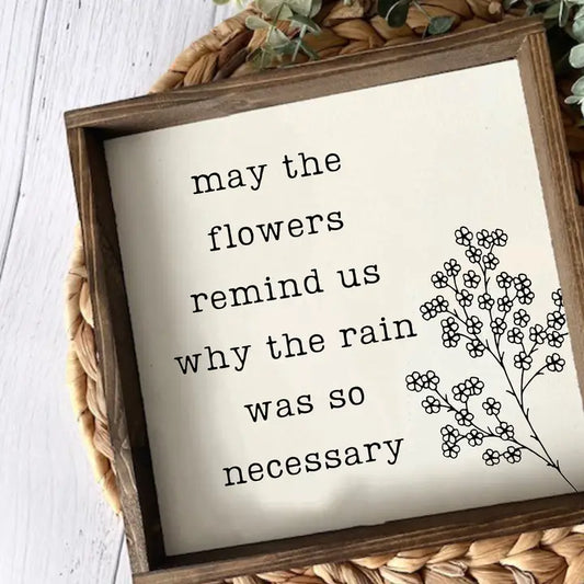 May the Flowers Remind Us Small Framed Wooden Sign